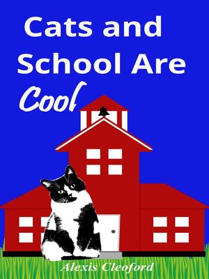 cover image of Cats and School Are Cool